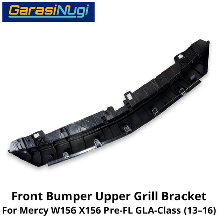 Basic Carrier Mercy W156 X156 Pre-Facelift Bracket Front Bumper Mounting Depan Grille GLA 13-16
