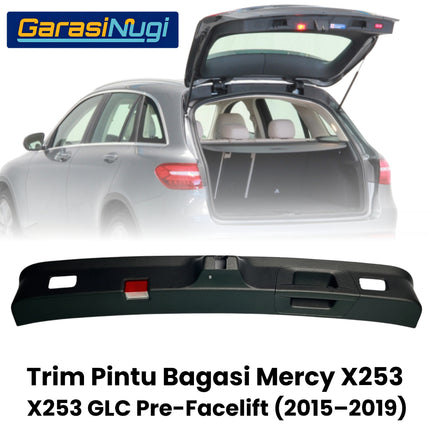 Tail Gate For Mercy X253 Pre-FL Trim Handle Pintu Bagasi Belakang Rear Door GLC200 GLC250
