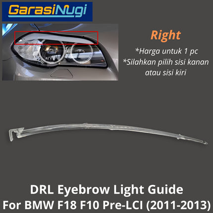 DRL Guide Eyebrow For BMW F10 F18 Pre-LCI LED Light Lampu Alis Sein 520 535 2011-2013