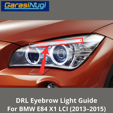 DRL Guide Eyebrow For BMW E84 LCI LED Light Lampu Alis Sein X1