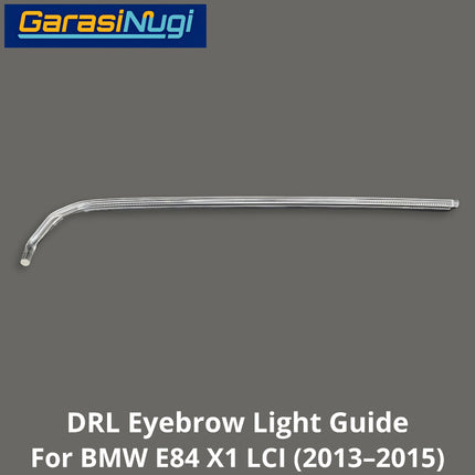 DRL Guide Eyebrow For BMW E84 LCI LED Light Lampu Alis Sein X1