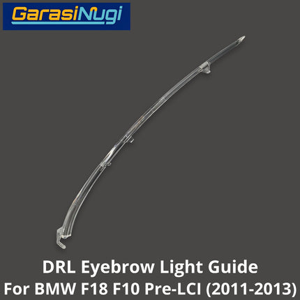 DRL Guide Eyebrow For BMW F10 F18 Pre-LCI LED Light Lampu Alis Sein 520 535 2011-2013